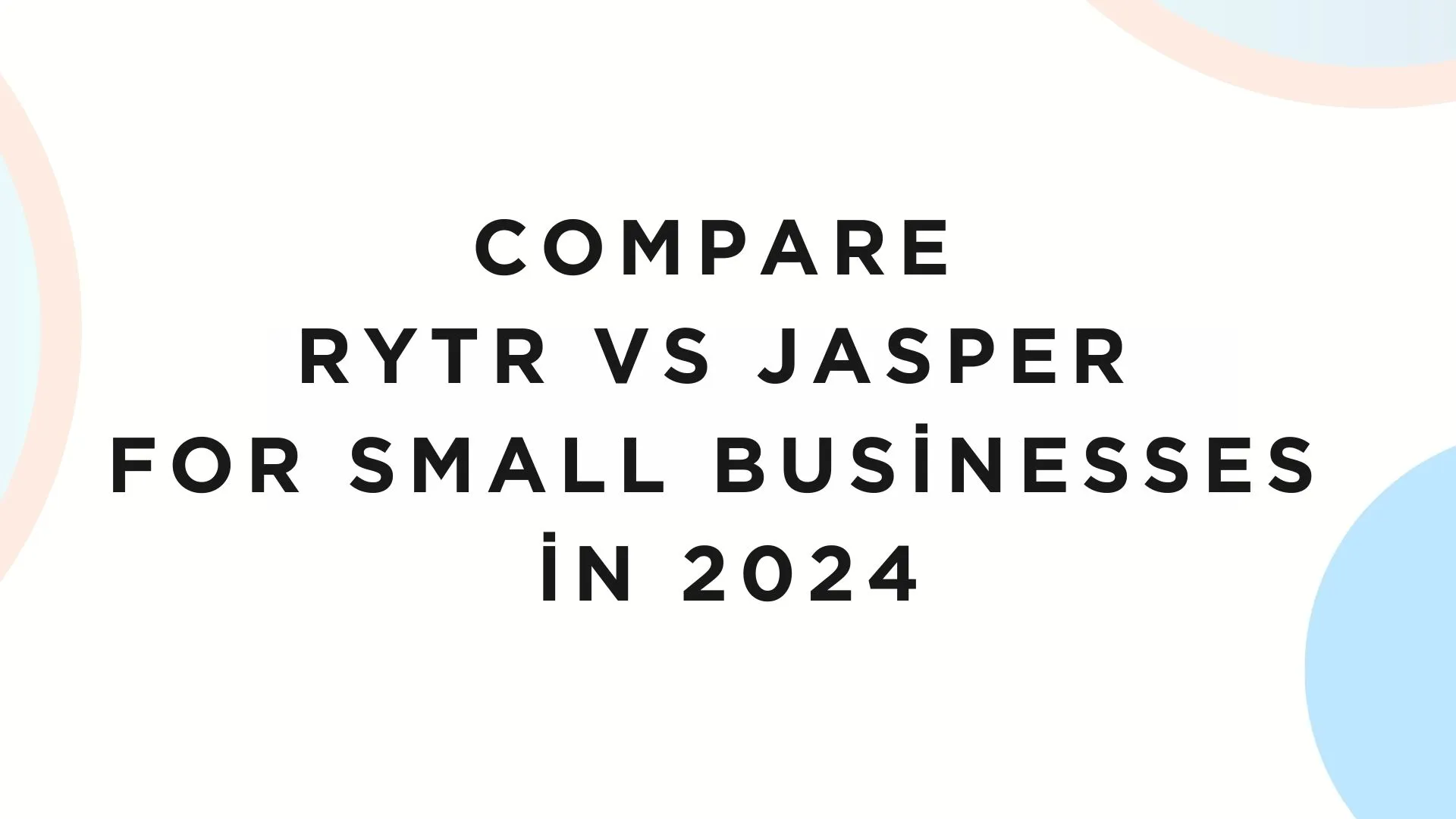 Rytr vs Jasper for Small Businesses